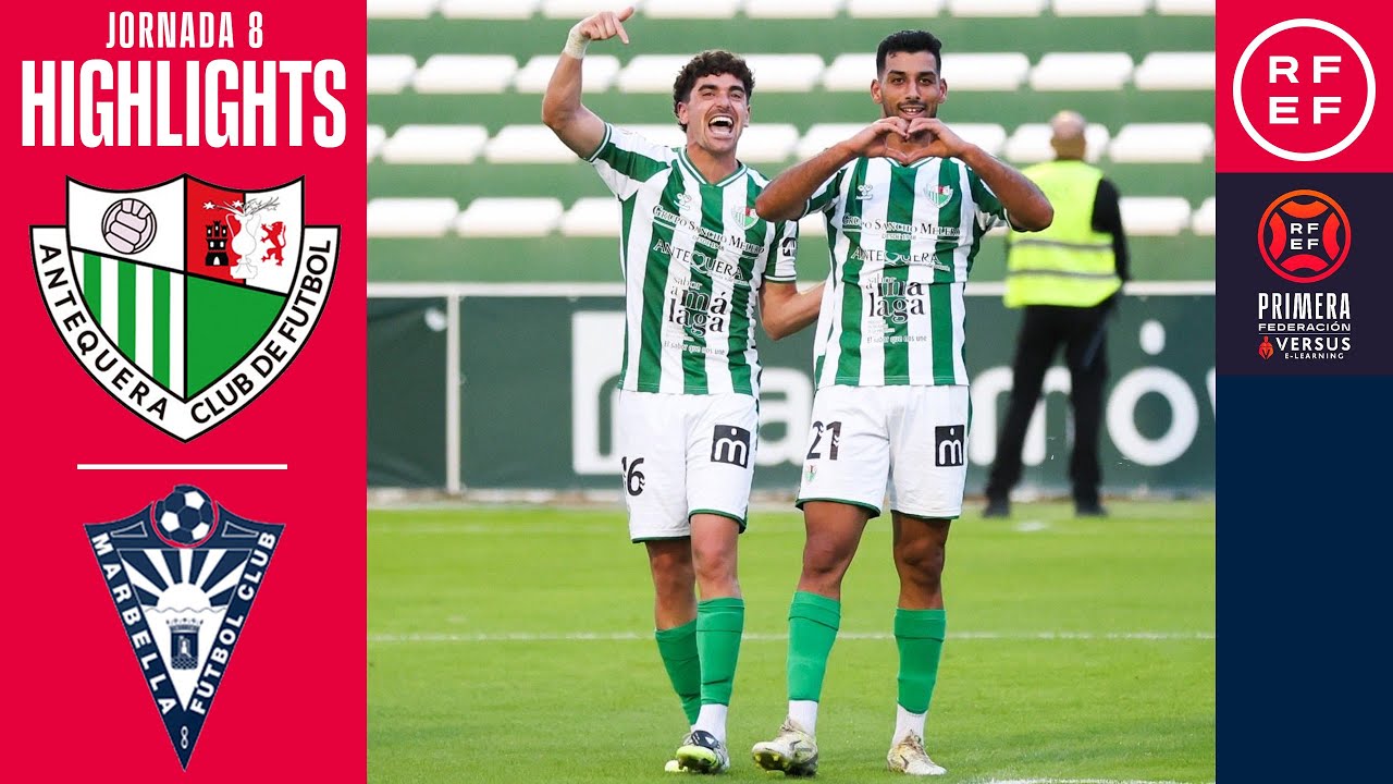Resumen #PrimeraFederaci&oacute;n | Antequera CF 3-1 Marbella FC | Jornada 8 | Temporada 2025/26