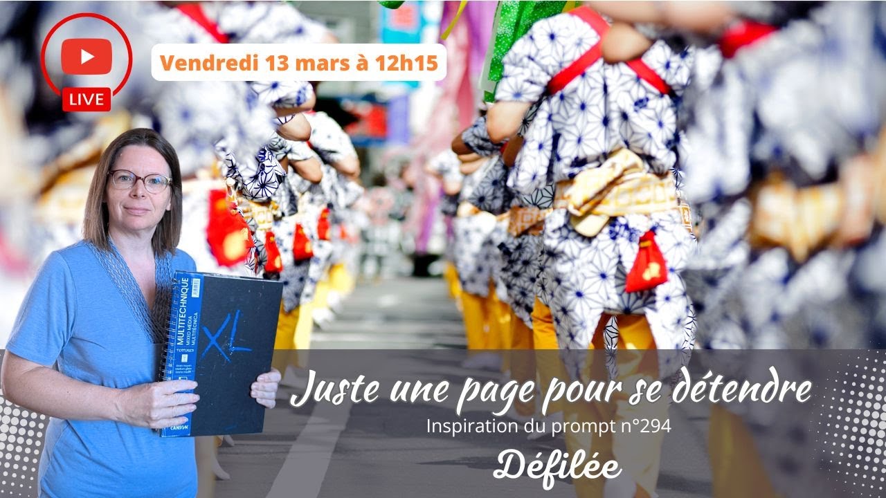 🖌️🎭 LIVE CRÉATIF : Une page d'art journal pour se détendre avec le prompt Défilée