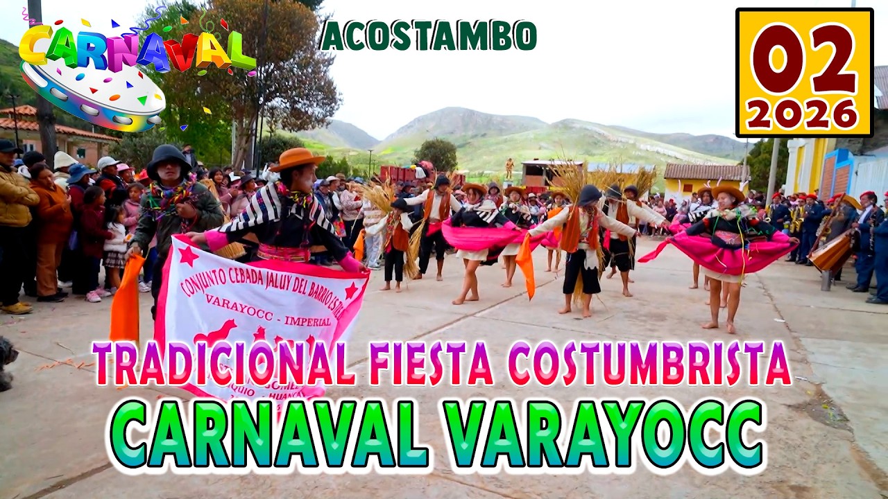 &diams;✨🔴ACOSTAMBO - 2026 /// TRADICIONAL FIESTA COSTUMBRISTA CARNAVAL VARAYOCC/// VOL. 02