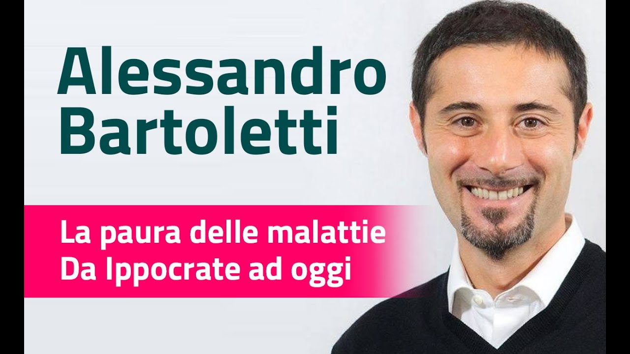 Alessandro Bartoletti - La paura delle malattie. Da Ippocrate ad oggi