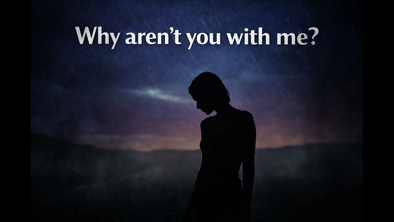 Why aren't you with me? – Full Song | Lyrics by Dmytro Maliuk