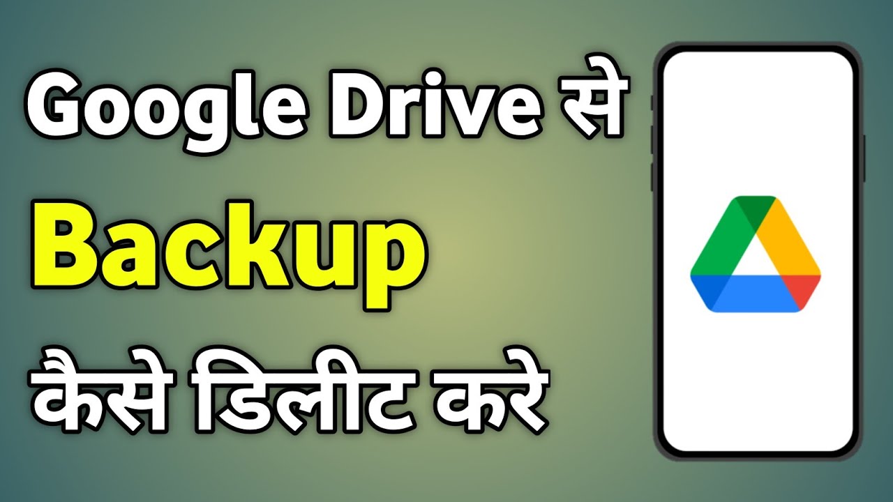 Google Drive Backup Delete | Delete Backup From Google Drive