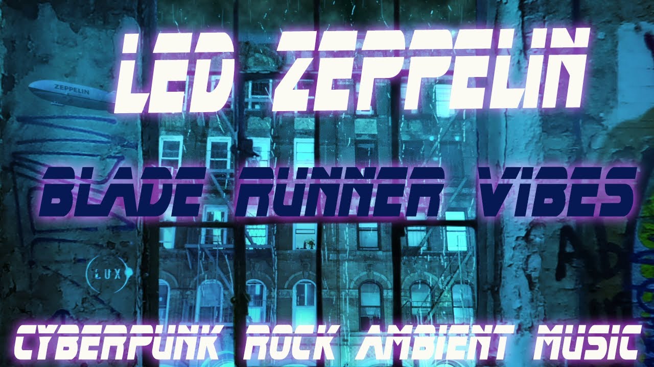 Led Zeppelin Cyberpunk Ambient Music Cover