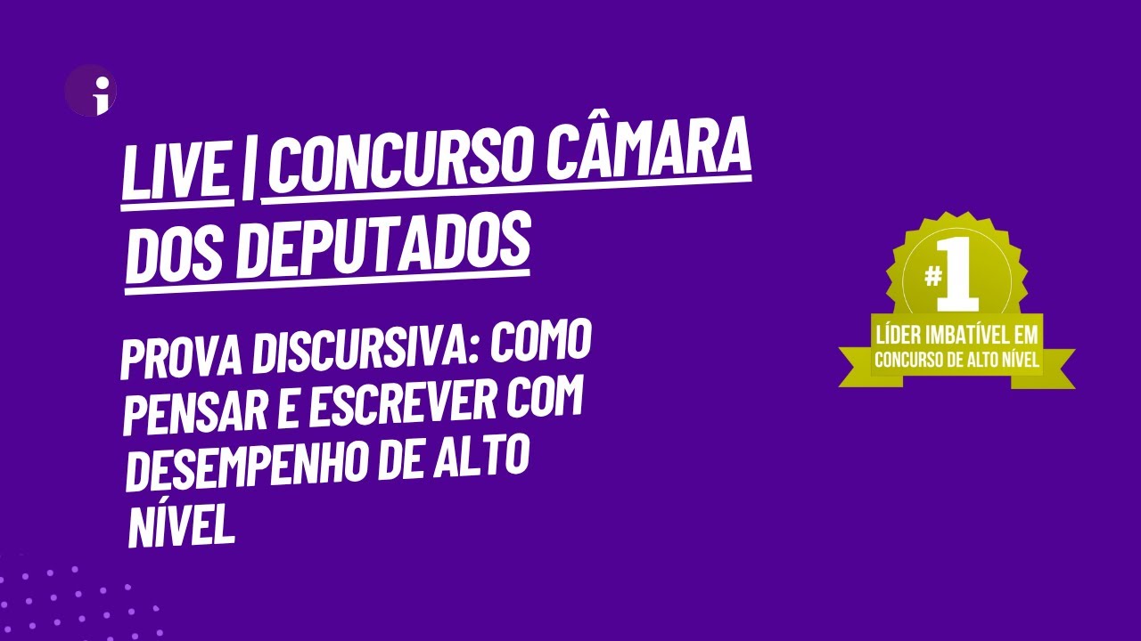 Como Pensar e Escrever Com Desempenho De Alto Nível na Prova Discursiva da Câmara dos Deputados