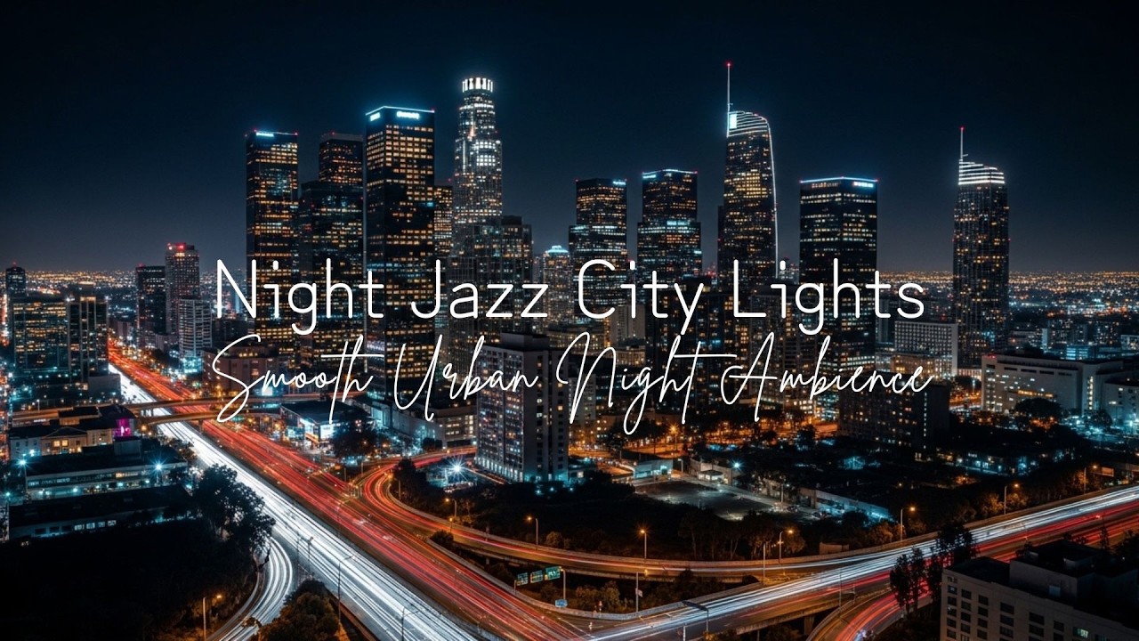 Night Jazz in the City Lights 🌃🎷 | Smooth Midnight Jazz Ambience