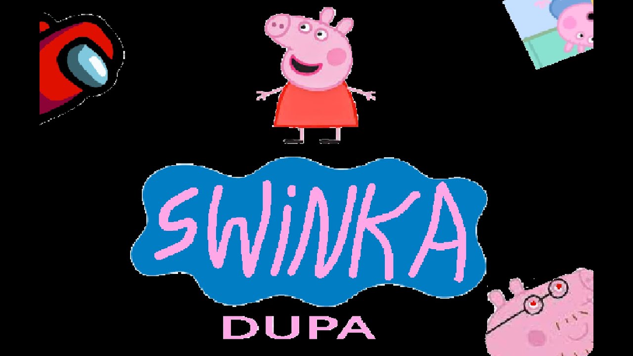 ⚙ Świnka DUPA 1#