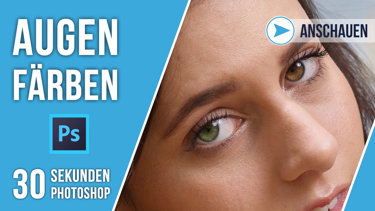 AUGENFARBE ÄNDERN | 30 SEKUNDEN PHOTOSHOP | QUICK TIP | TUTORIAL DEUTSCH | #37