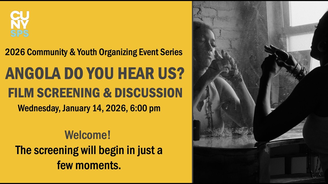 2026 Community & Youth Organizing Series: Angola Do You Hear Us? Film Screening & Discussion