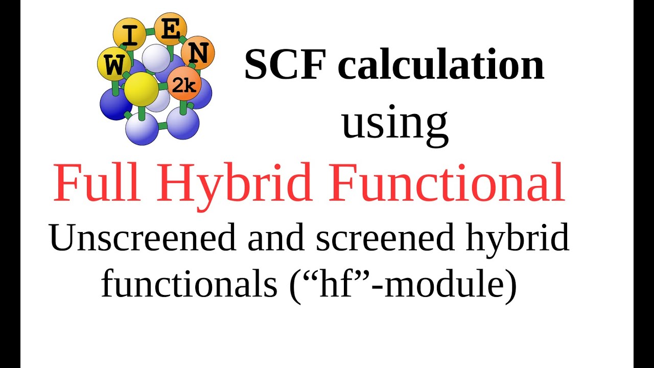 WT19: How to do SCF calculation using full hybrid functional (unscreened and screened) with WIEN2k