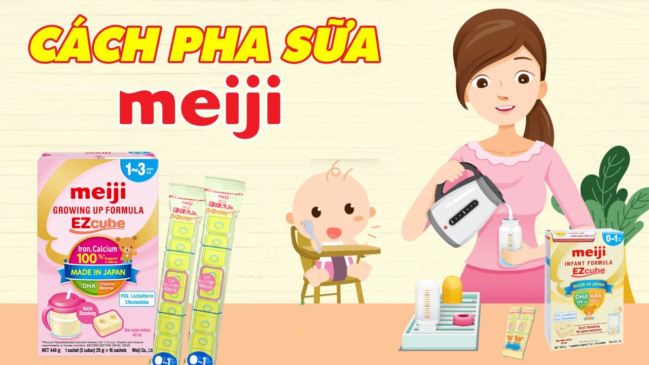 Cách pha sữa Meiji Thanh số 0 (0-1 tuổi) Nhật Bản chính xác nhất