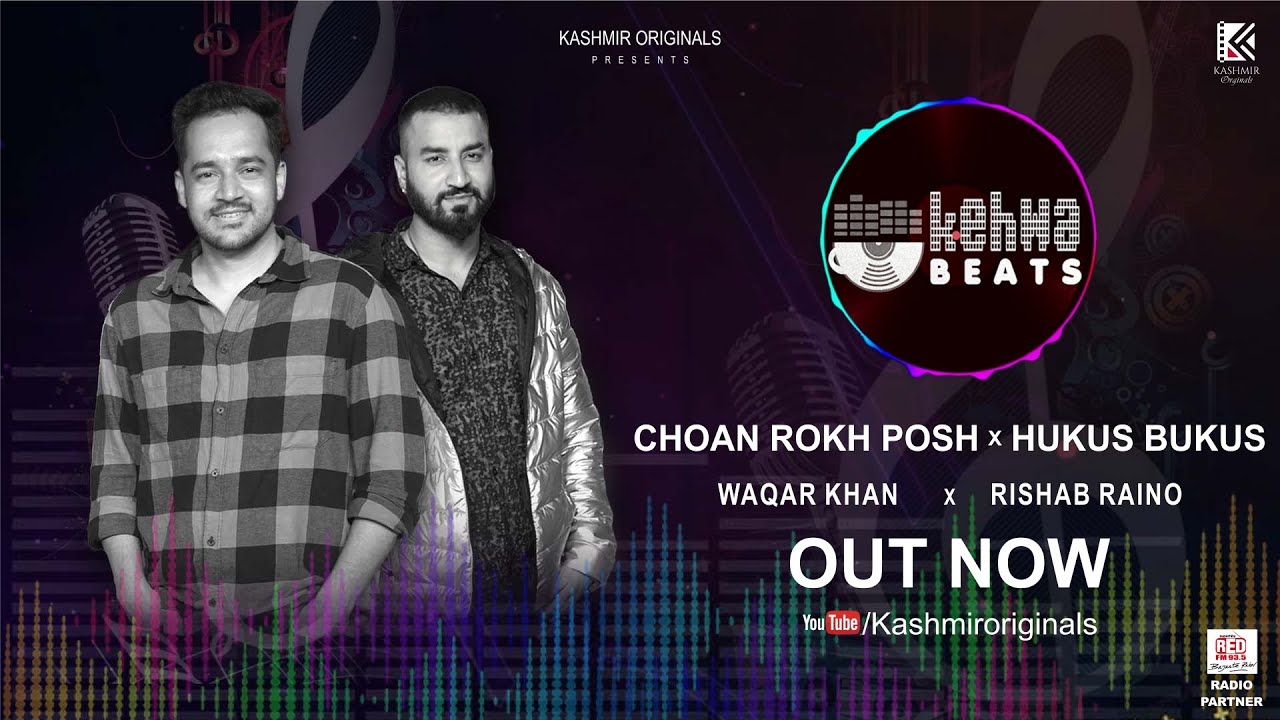 CHOAN ROKH POSH x HUKUS BUKUS || KEHWA BEATS EP - 02 || WAQAR KHAN x RISHAB RAINO || KABUL BUKHARI
