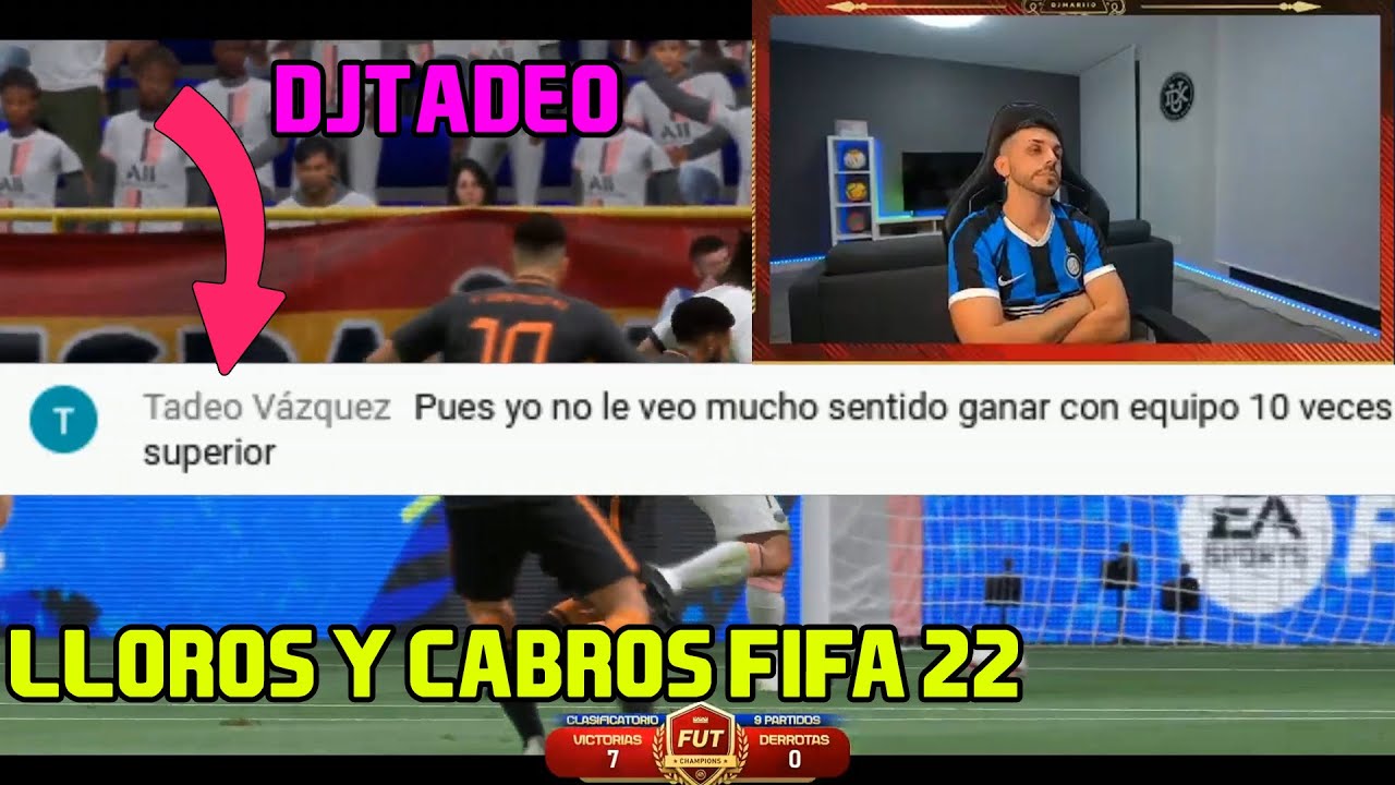 DjMaRiiO Y TADEO | LLOROS Y CABREOS FIFA 22