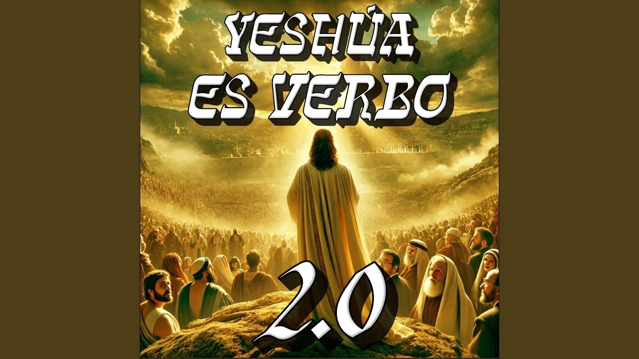 Yeshua Es Verbo 2.0 (V2)