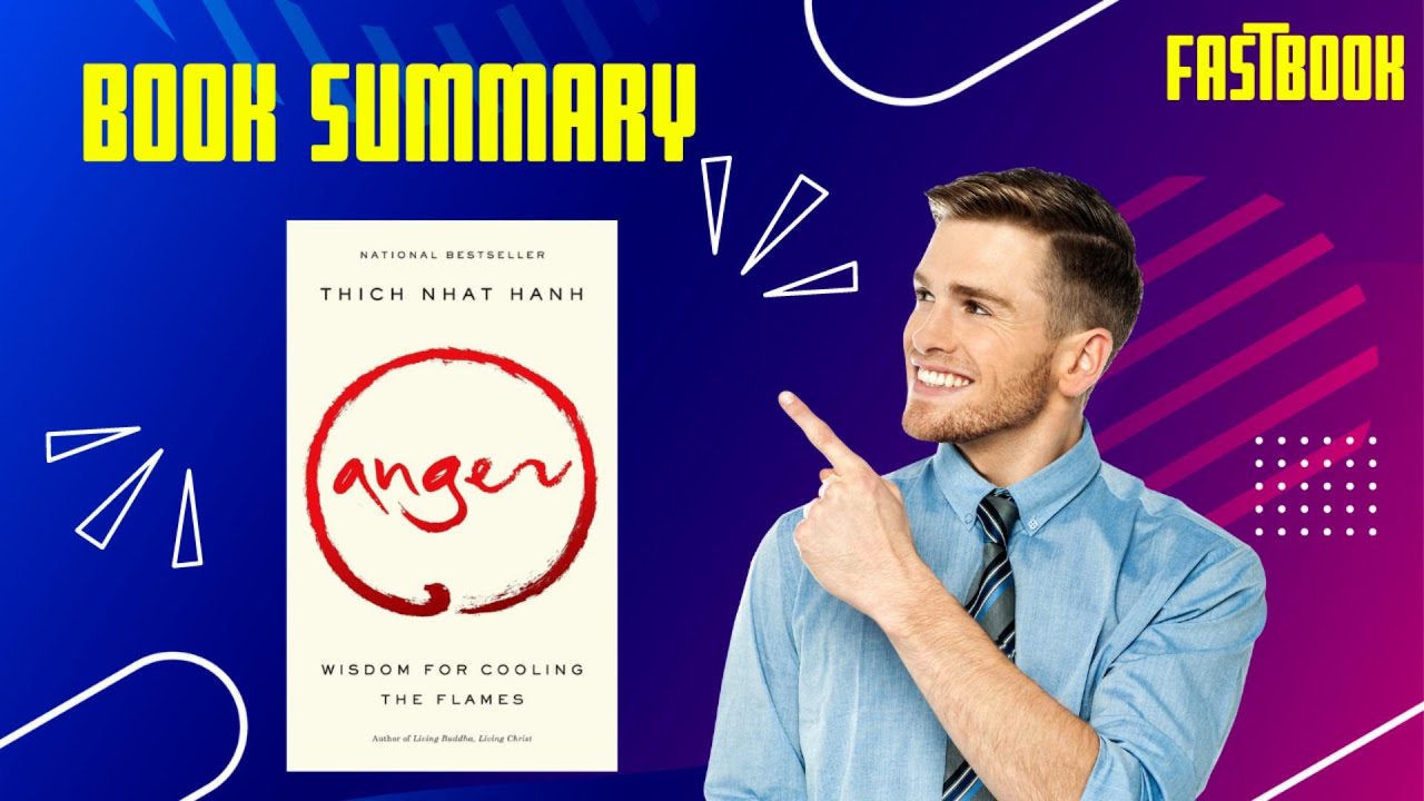 Book summary -  Anger - Wisdom for Cooling the Flames