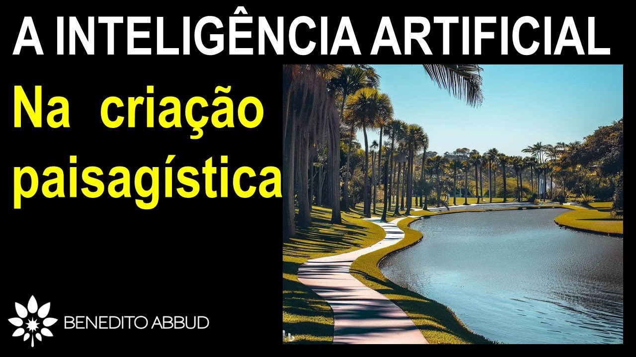 A INTELIGÊNCIA ARTIFICIAL NA CRIAÇÃO PAISAGÍSTICA