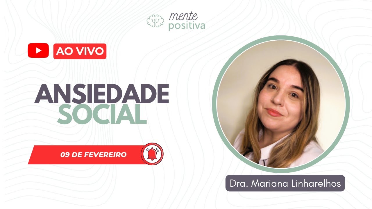 Live: Ansiedade Social - 09 de Fevereiro às 21h