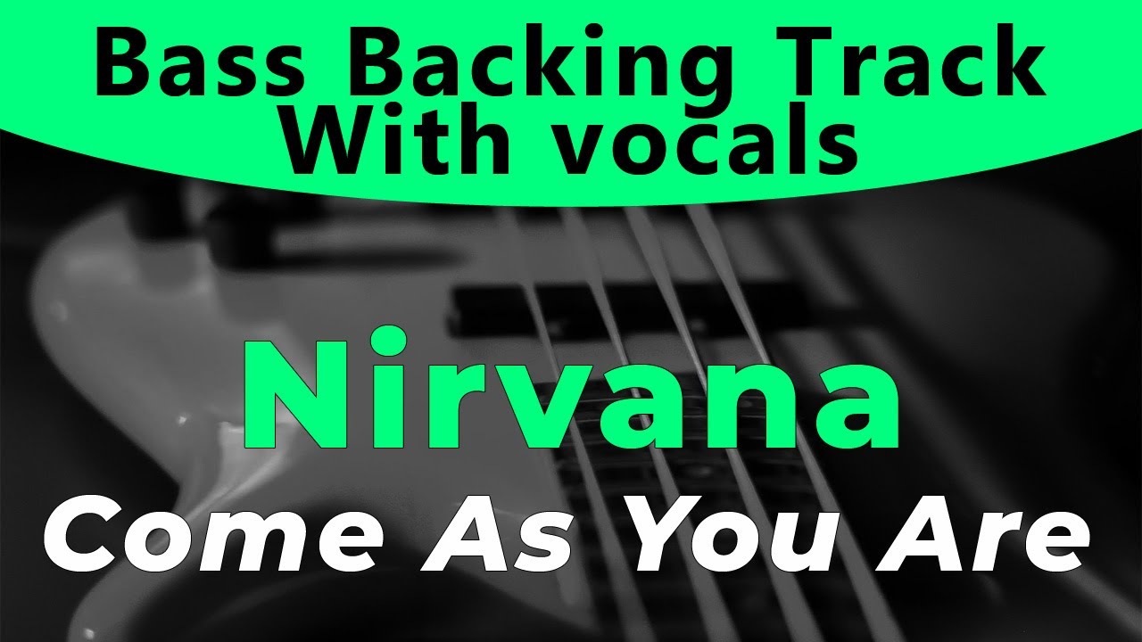Nirvana - Come As You Are (Bass backing track - Bassless)