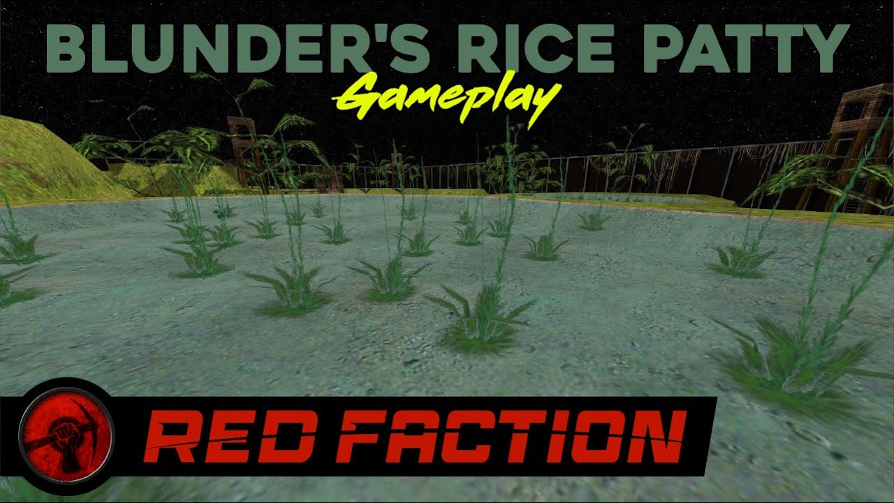 Red Faction: Blunder's Rice Patty - Custom Map Gameplay