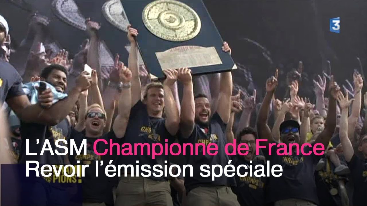 L'ASM rapporte le Brennus à Clermont-Ferrand : voir ou revoir l'émission spéciale