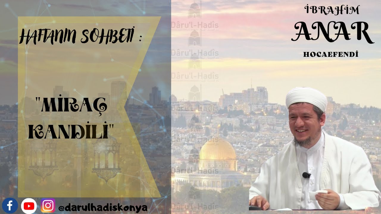 İsra ve Miraç Sohbeti | İbrahim Anar Hoca