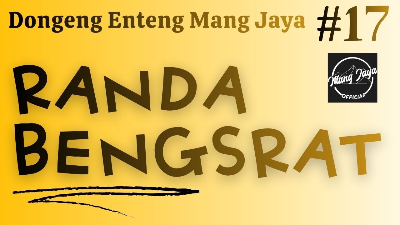 RANDA BENGSRAT 17, Dongeng Enteng Mang Jaya, Carita Sunda @MangJayaOfficial
