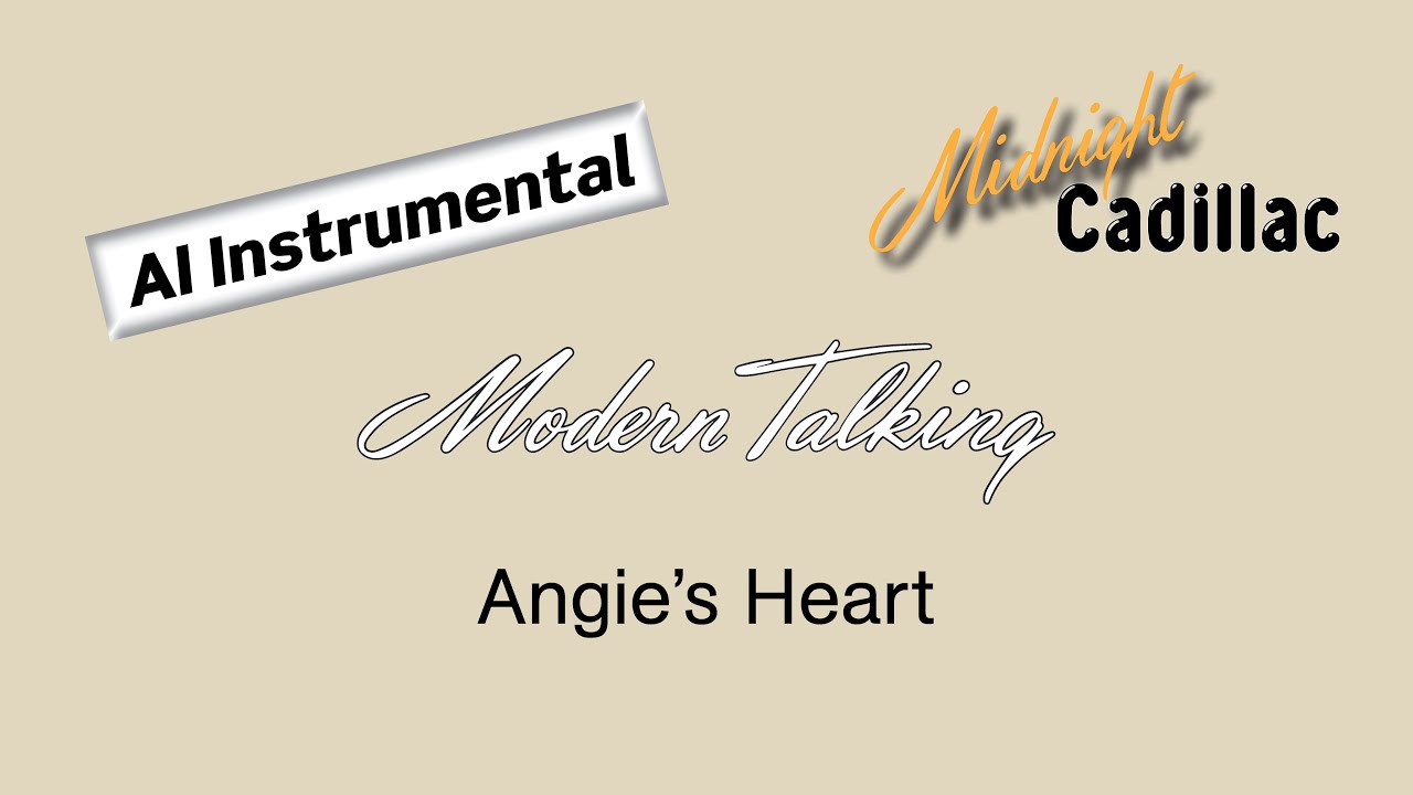 MODERN TALKING Angie's Heart (AI Instrumental)
