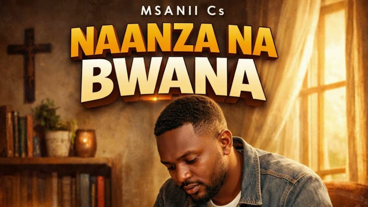 Cs -  NAANZA NA BWANA