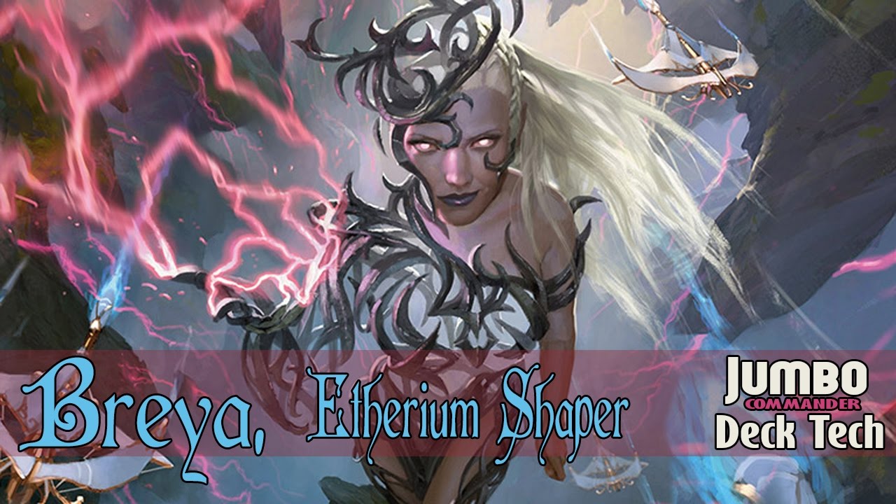 Breya Etherium Shaper Commander Deck Tech