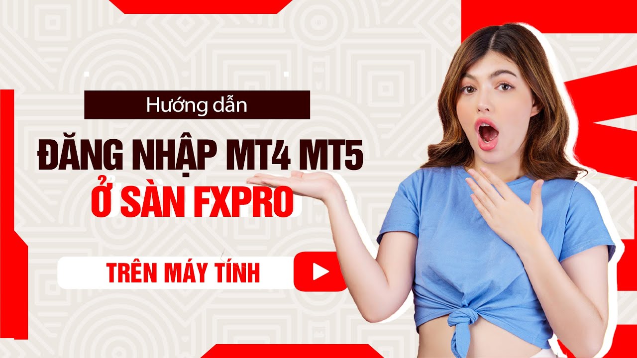Hướng dẫn đăng nhập Mt5 Mt4 s&agrave;n Fxpro tr&ecirc;n m&aacute;y t&iacute;nh