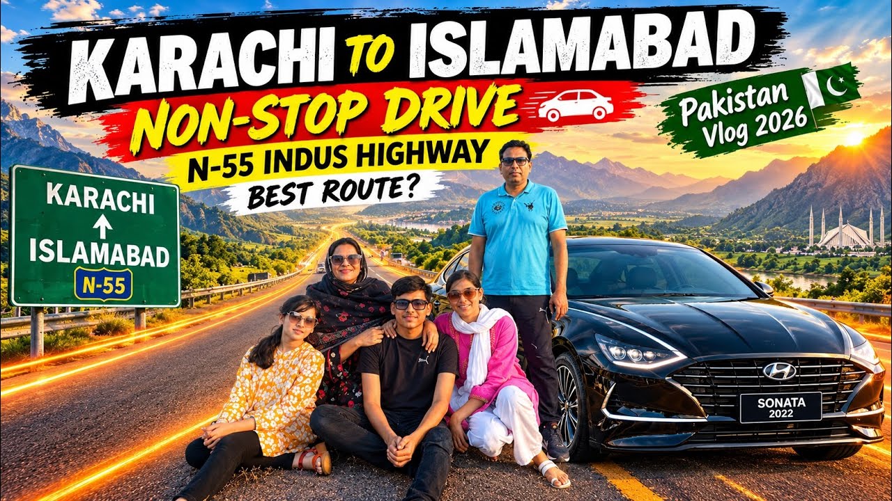 Karachi to Islamabad Non-Stop Drive 🚗🔥 | N-55 Indus Highway | Best Route? | Pakistan Vlog 2026
