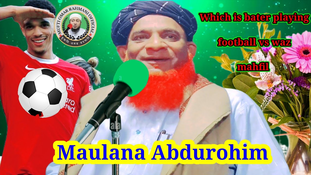 Playing football vs washing Waz Mahfil, Hijorot ladies and Hijab by Maulana Abdurohim from Mv Kasi