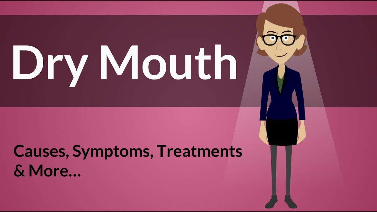 Dry Mouth -  Causes, Symptoms, Treatments & More&hellip;