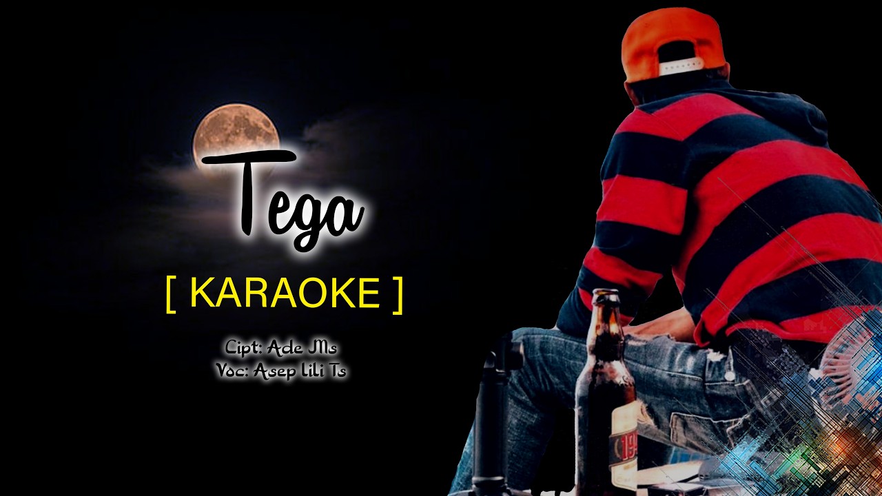 TEGA [ KARAOKE ] - ASEP LILI TS [ Video Lyric ]