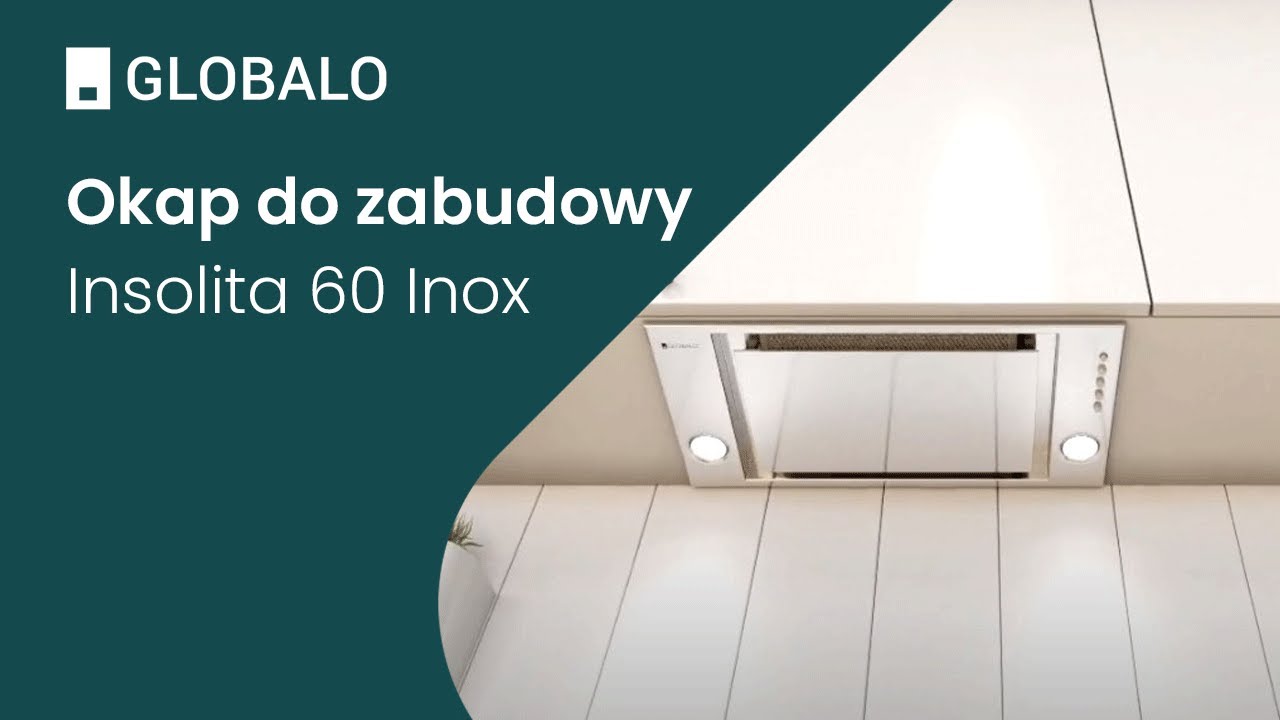 Okap do zabudowy GLOBALO Insolita 60.1 Inox | Ciche i wydajne okapy GLOBALO