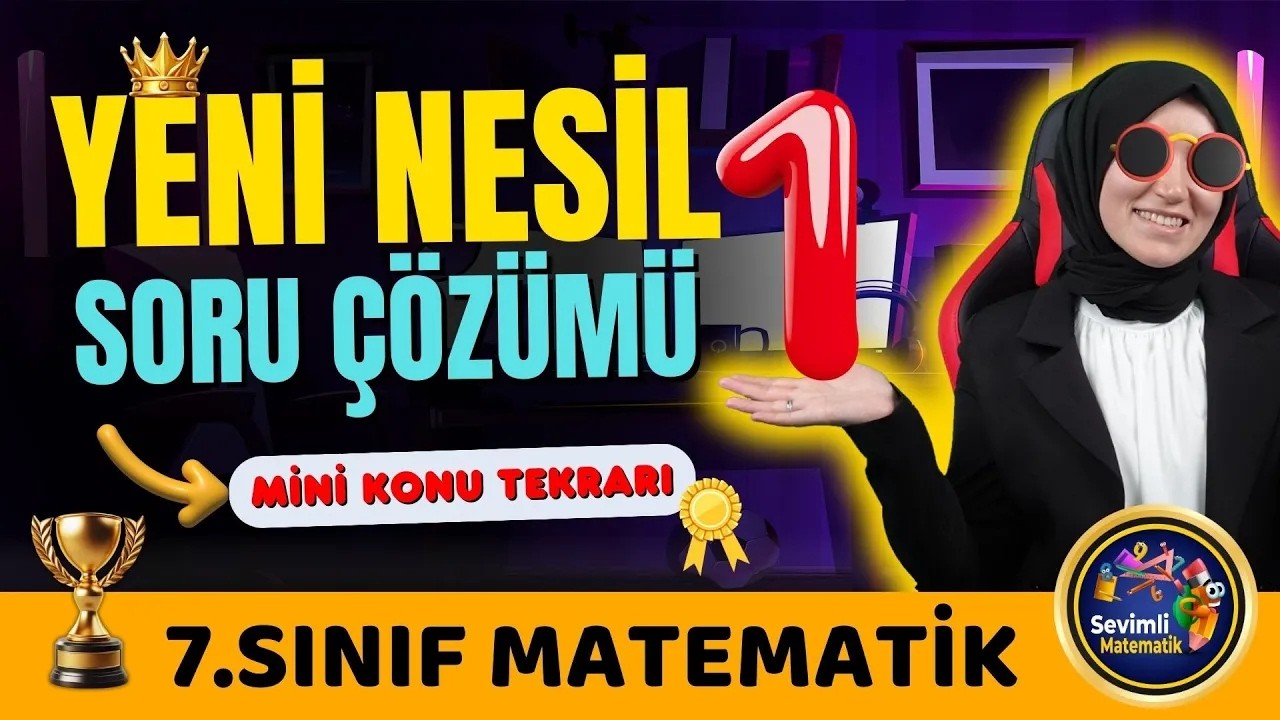 7. Sınıf Matematik | Yeni Nesil Soru Çözümü + Örnekler
