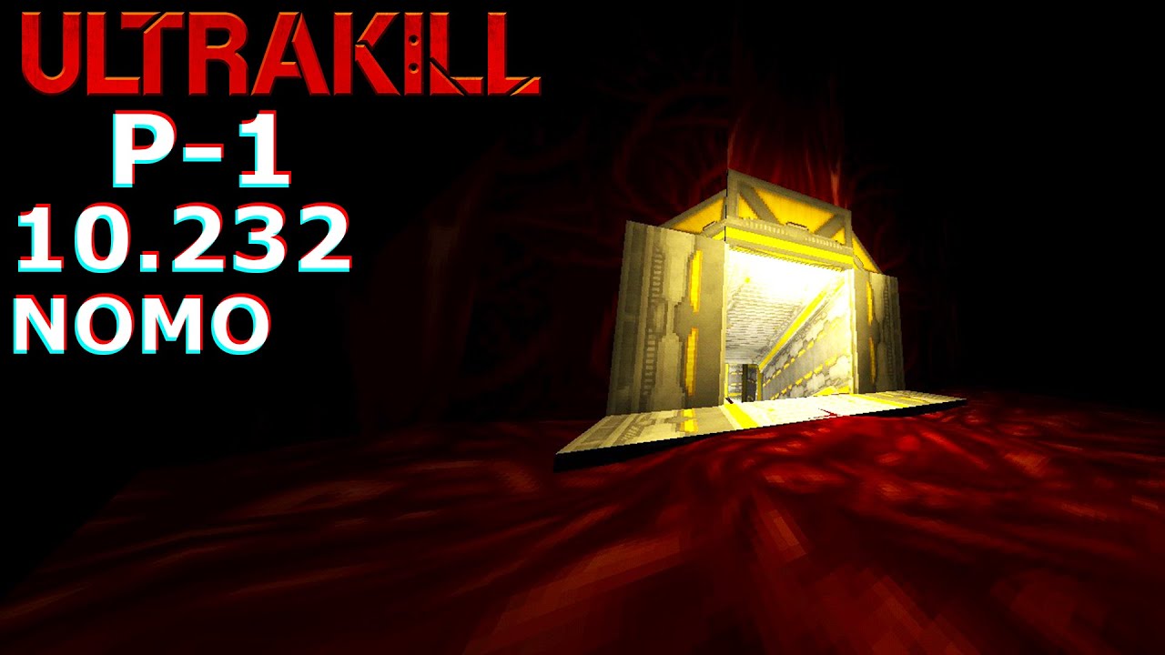 ULTRAKILL | P-1 NOMO - 10.232 [Former World Record]