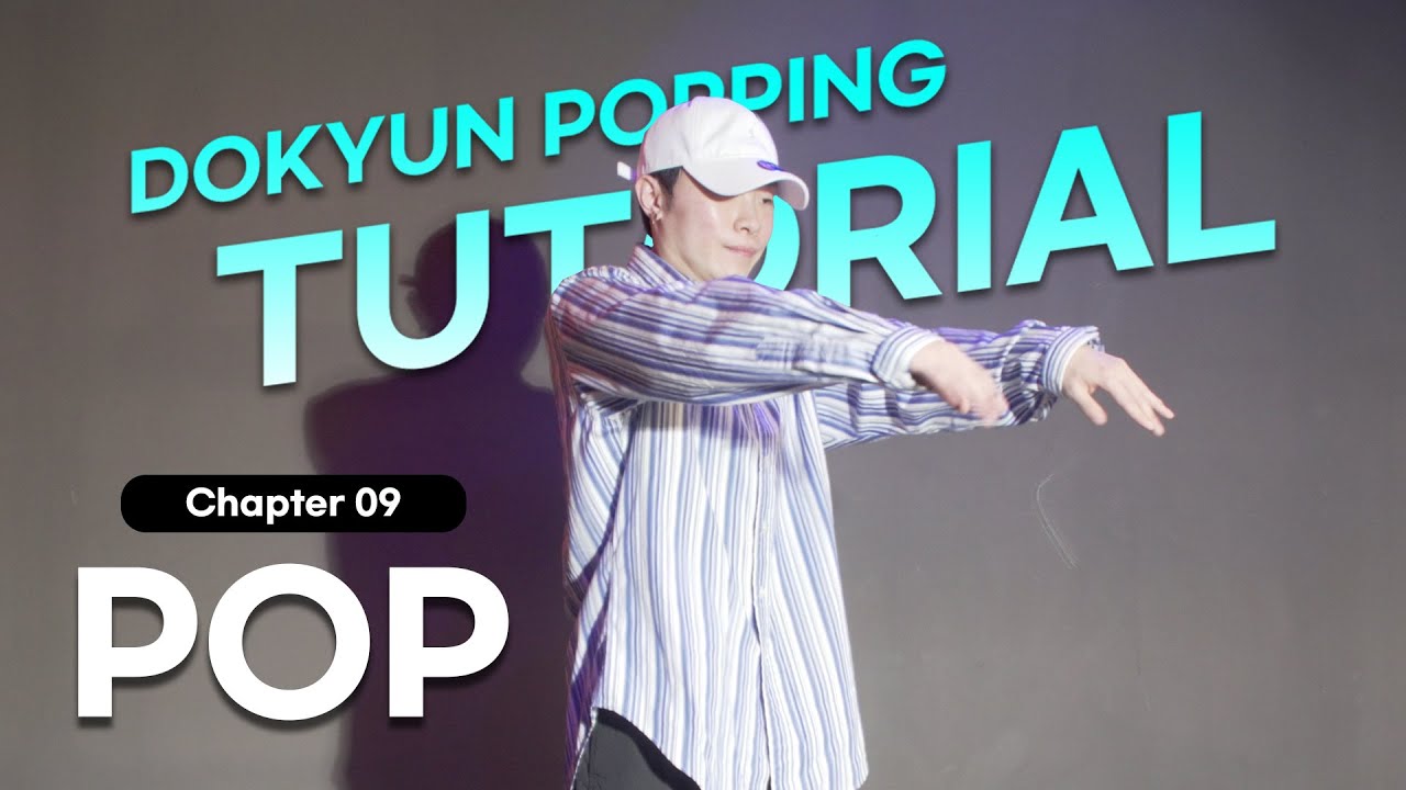 큔토리얼 09 팝 - KYUN'torial / Dokyun POPPING TUTORIAL - Pop