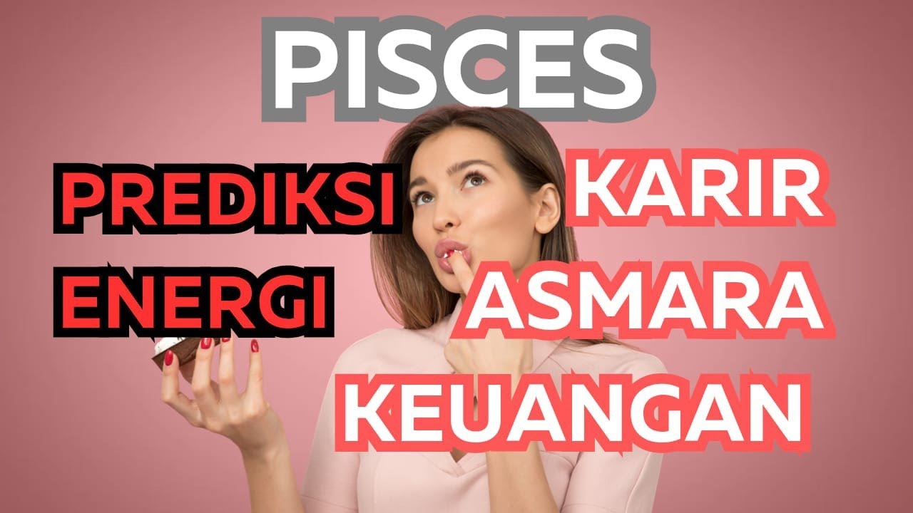 PREDIKSI ENERGI♓ PISCES ♓KARIR, KEUANGAN,ASMARA.