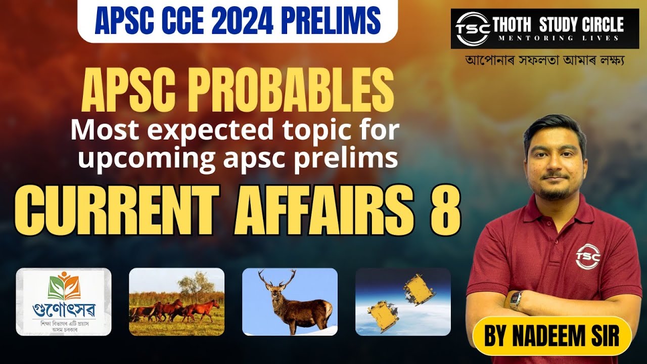 APSC PROBABLE TOPICS | MOST IMPORTANT FOR APSC PRELIMS & ADO | CURRENT AFFAIRS SET 8 | BY NADEEM SIR