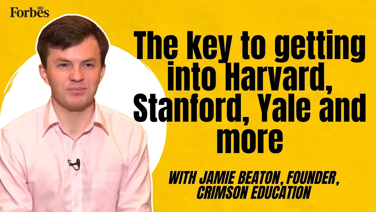3 steps to getting admission into Harvard, Stanford, Yale and more, with Jamie Beaton