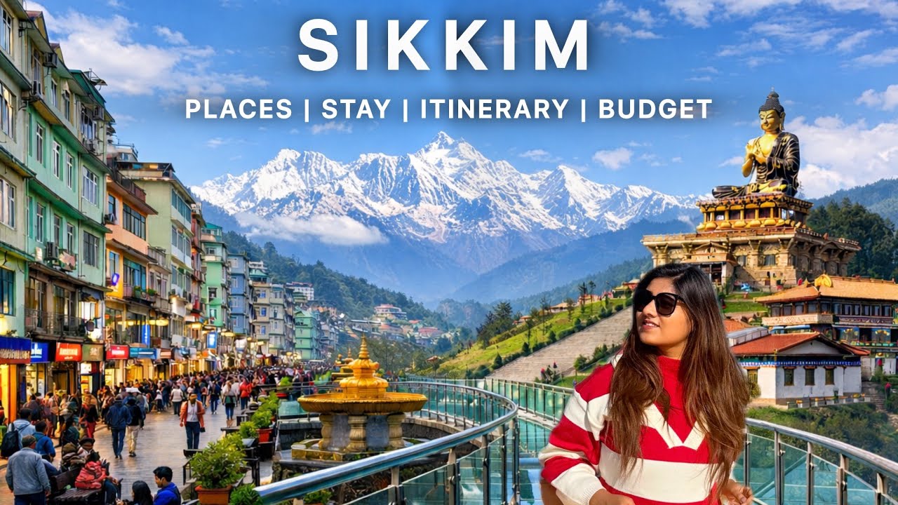 SIKKIM - One Stop Travel Guide | Itinerary | Budget | Places to visit | Stay | Permits | A-Z Guide  