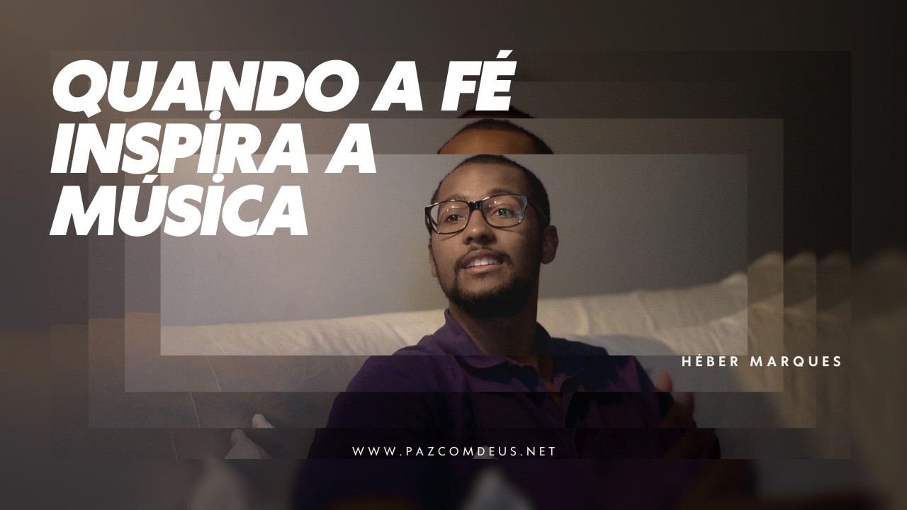 Quando a Fé Inspira a Música | Héber Marques (HMB) – Minha Esperança Portugal - 2011