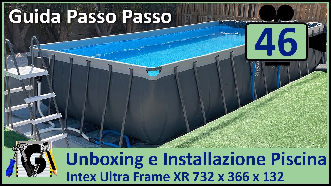 Unboxing e Installazione Piscina Fuori Terra Intex UltraFrame XTR 732x366 - Guida Passo Passo