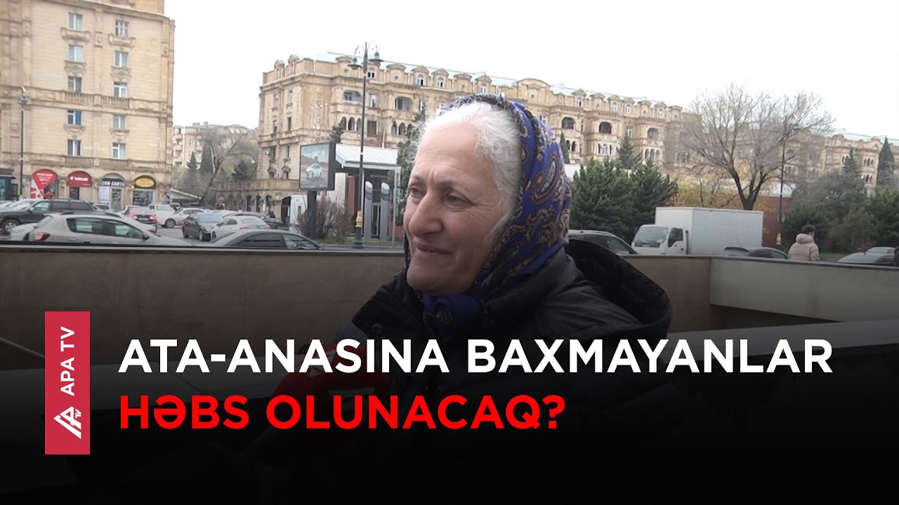 “Valideynini qocalar evinə atanlara pis baxıram” – “Hər kəsin şəxsi seçimidir” – APA TV