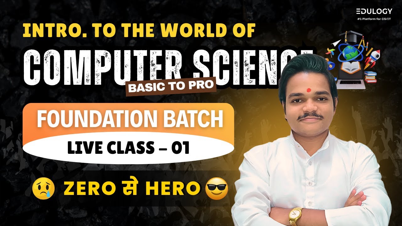 Live Class - 01 🔴 | Intro. to the World of Computer Science (Basic to Pro) | By Shubham Sir