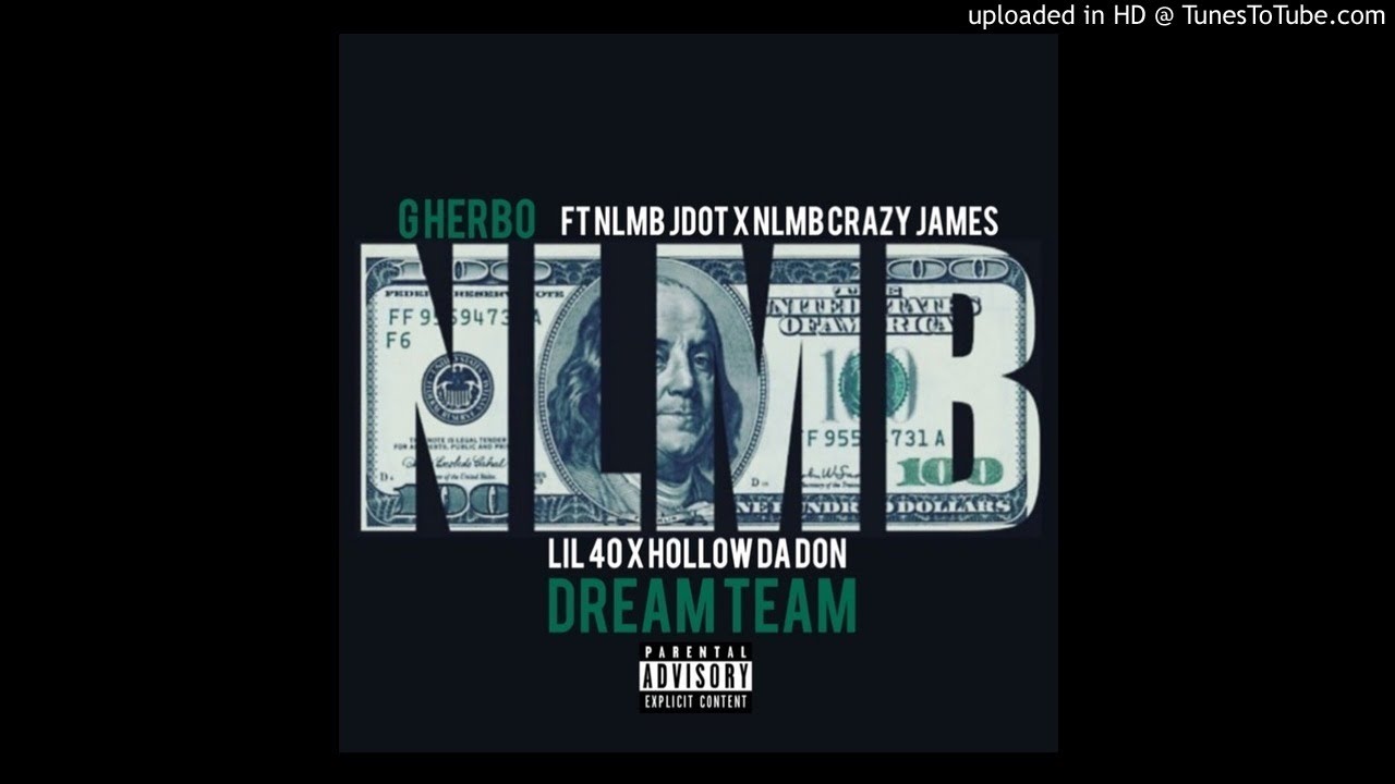 G Herbo ft NLMB JDOT x NLMB CRAZY JAMES x LIL 40 x HOLLOW DA DON