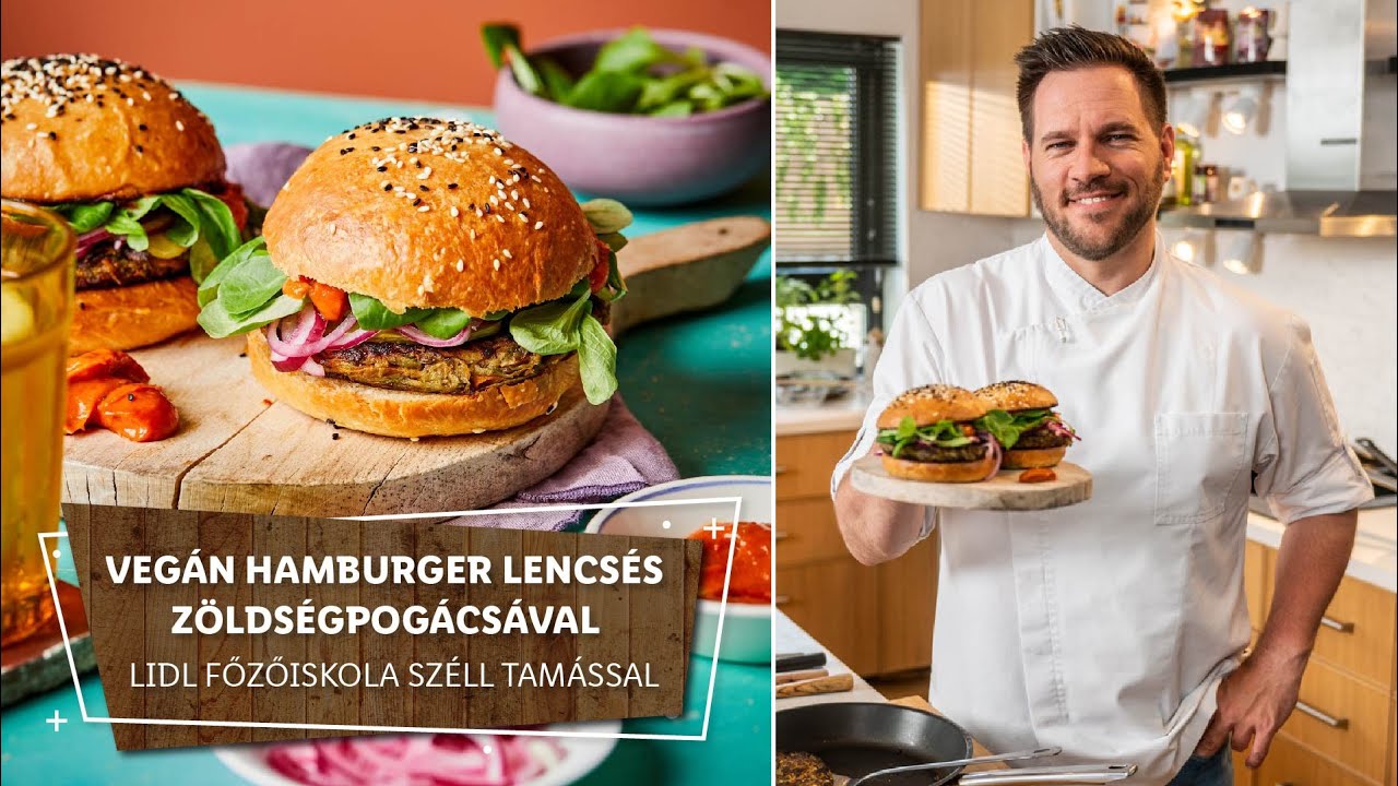 Veg&aacute;n 2. 🌱 Veg&aacute;n hamburger lencs&eacute;s z&ouml;lds&eacute;gpog&aacute;cs&aacute;val 🌱 - Lidl Főzőiskola Sz&eacute;ll Tam&aacute;ssal