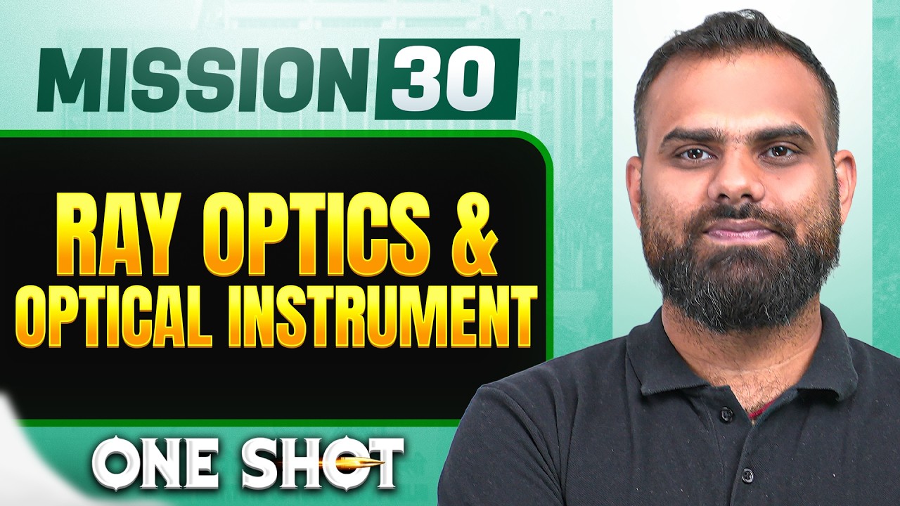 RAY OPTICS & OPTICAL INSTRUMENTS in ONE SHOT || All Concepts, Tricks & PYQs | NEET 2026