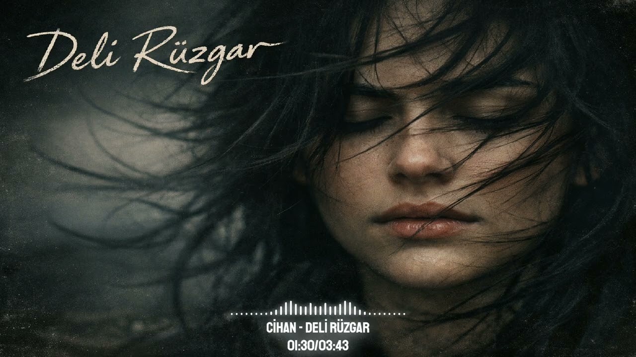 Cihan - Deli Rüzgar (Söz: Çağdaş Durmaz - Müzik: Cihan Derici)