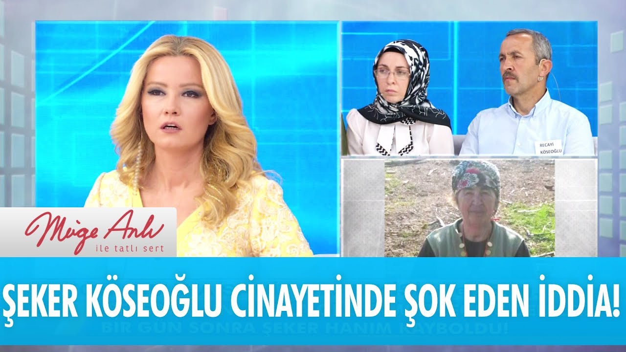 Şeker K&ouml;seoğlu cinayetinde şok eden iddia! - M&uuml;ge Anlı İle Tatlı Sert 13 Haziran 2018